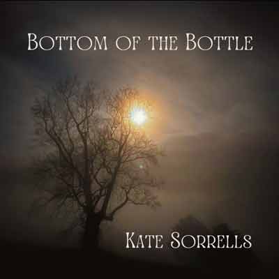 Kate Sorrells - Bottom of the Bottle album cover