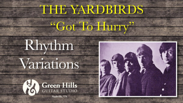 Got To Hurry - Rhythm Guitar & Variations - Green Hills Guitar Studio